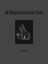 101 Things to Learn in Art School (eBook)